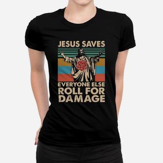Jesus Saves Everyone Else Women T-shirt - Monsterry UK