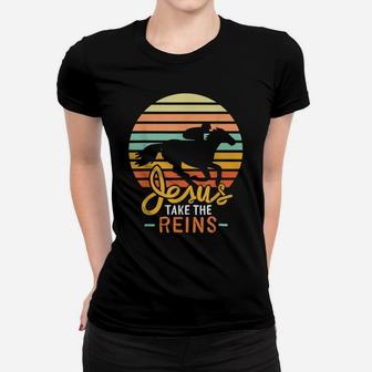 Jesus Take The Reins Quote For A Barrel Racer Women T-shirt | Crazezy UK