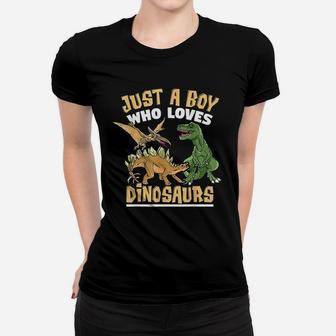 Just A Boy Who Loves Dinosaurs Women T-shirt | Crazezy CA
