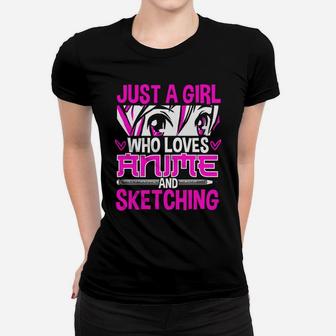 Just A Girl Who Loves Anime And Sketching Women T-shirt | Crazezy
