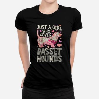 Just A Girl Who Loves Basset Hounds Dog Flower Floral Gifts Women T-shirt | Crazezy AU