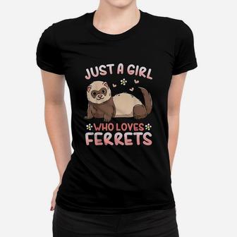 Just A Girl Who Loves Ferrets Ferret Lover Women T-shirt | Crazezy