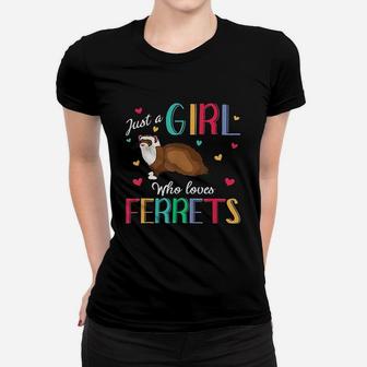 Just A Girl Who Loves Ferrets Women T-shirt | Crazezy AU
