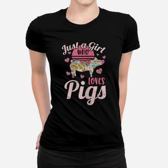 Just A Girl Who Loves Pigs Farm Farmer Flower Pig Women T-shirt | Crazezy
