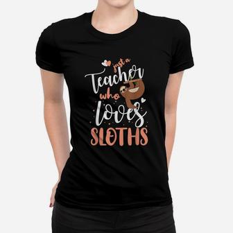 Just A Girl Who Loves Sloths Teacher Christmas Gift Idea Women T-shirt | Crazezy UK