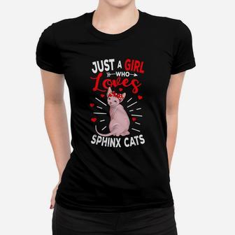 Just A Girl Who Loves Sphynx Cats Hairless Cat Lovers Gift Women T-shirt | Crazezy AU