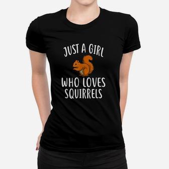 Just A Girl Who Loves Squirrels Funny Squirrel Women T-shirt | Crazezy
