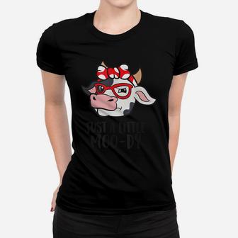 Just A Little Moo-Dy Funny Cow Farmer Love Cows Women T-shirt | Crazezy