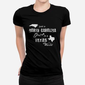 Just A North Carolina Girl In A Texas World Women T-shirt | Crazezy