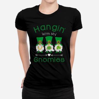 Just Hangin With My Gnomies Gnome Happy Patrick's Day Party Women T-shirt | Crazezy UK