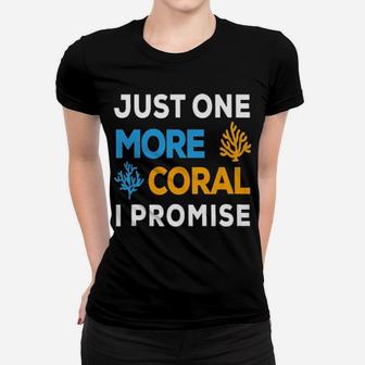 Just One More Coral I Promise Women T-shirt - Monsterry AU