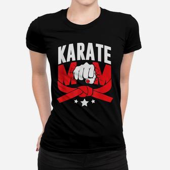 Karate Mom Mother Mothersday Gift For Men Women Kids Women T-shirt | Crazezy DE
