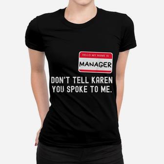 Karen Couples Costume Funny Hello My Name Is Manager Women T-shirt | Crazezy