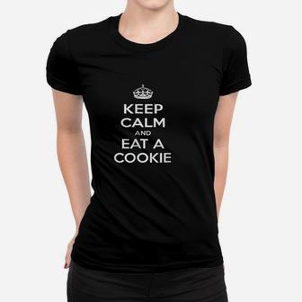 Keep Calm And Eat A Cookie Women T-shirt | Crazezy