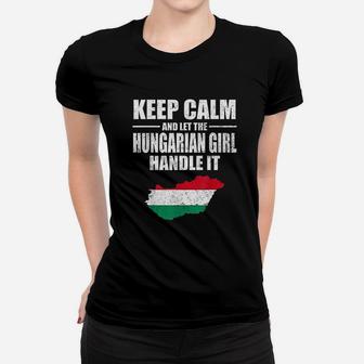 Keep Calm Let The Hungarian Women T-shirt | Crazezy