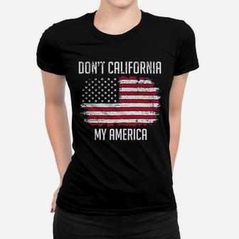 Kicks Dont California My America Women T-shirt | Crazezy
