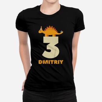 Kids Dmitriy 3Rd Birthday Boy Outfit 3 Year Old Dinosaur Birthday Women T-shirt | Crazezy