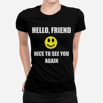 Kids Hello Friend Nice To See You Again Back To School Smile Kids Women T-shirt | Crazezy DE