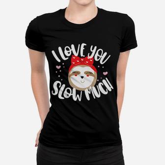 Kids Sloth I Love You Slow Much Valentine Boys Girls Women T-shirt - Monsterry