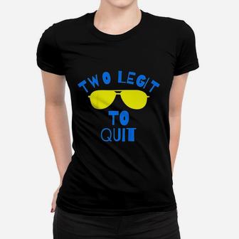 Kids Two Legit To Quit Funny 2Nd Birthday Gift Women T-shirt | Crazezy DE