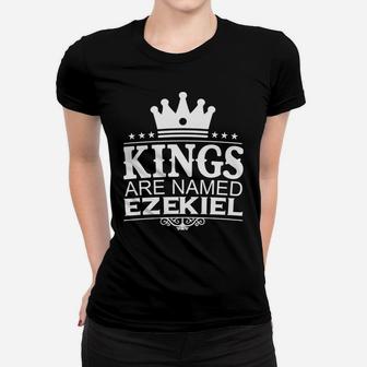Kings Are Named Ezekiel Funny Personalized Name Men Gift Women T-shirt | Crazezy DE