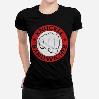 Knuckle Sandwich Women T-shirt - Monsterry