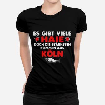 Köln Haie Fan-Frauen Tshirt, Stärkste Haie Spruch Design - Seseable
