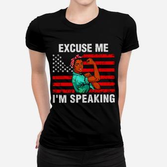 Kurik Excuse Me I'm Speaking Shirt For Black Women Or Men American Flag Political Quote African Girl Women T-shirt - Monsterry