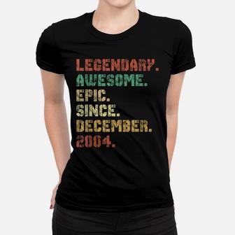 Legend Since December 2004 17Th Birthday 17 Years Old Gifts Women T-shirt | Crazezy