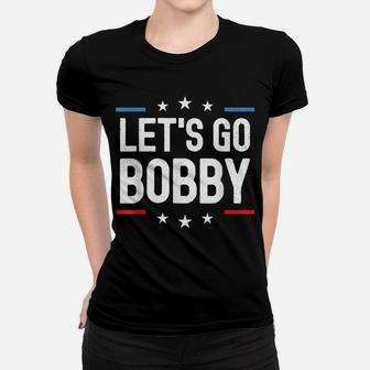 Lets Go Bobby Name Personalized Men Boys Birthday Custom Women T-shirt | Crazezy UK