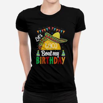 Let's Taco 'Bout My Birthday Cinco De Mayo Tacos Boys Kids Women T-shirt | Crazezy UK