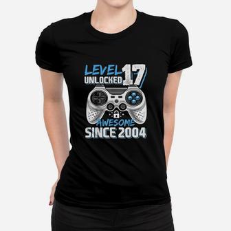 Level 17 Unlocked Awesome 2004 Video Game 17Th Birthday Women T-shirt | Crazezy AU