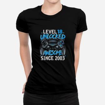 Level 18 Unlocked Awesome Since 2003 18Th Birthday Gaming Women T-shirt | Crazezy UK