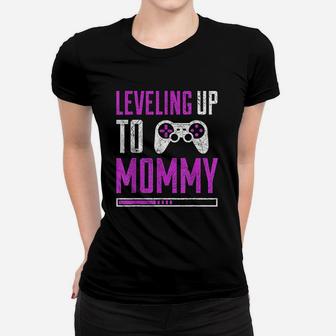 Leveling Up To Mommy Women T-shirt | Crazezy UK
