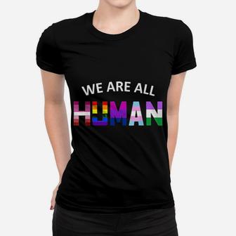 Lgbt We Are All Human Women T-shirt - Monsterry UK