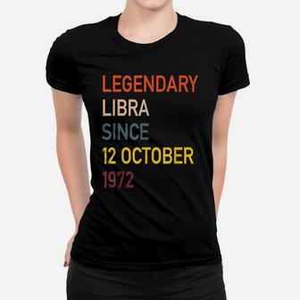 Libra Legend Since 12 October 1972 Vintage Retro Birthday Women T-shirt | Crazezy