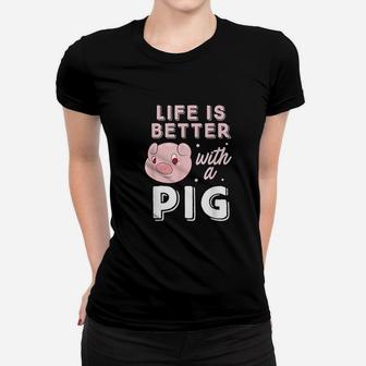 Life Is Better With A Pig Animal Pig Lovers Pigs Women T-shirt - Thegiftio UK