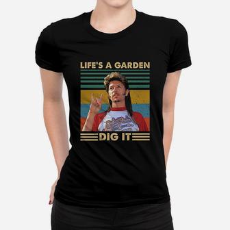 Lifes A Garden Dig It Vintage Women T-shirt | Crazezy UK