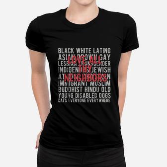 Love All Thy Neighbors Women T-shirt | Crazezy AU