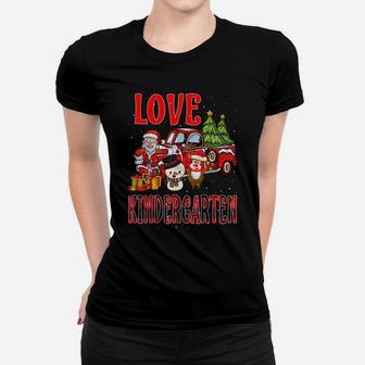 Love Kindergarten Funny Christmas Teacher Gifts Women T-shirt | Crazezy