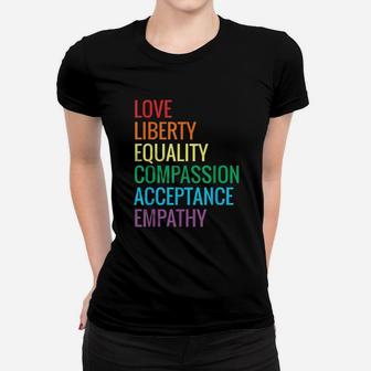 Love Liberty Equality Human Rights Social Justice Kindness Women T-shirt | Crazezy AU