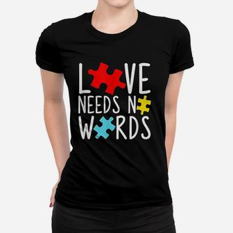 Love Needs No Words Women T-shirt | Crazezy