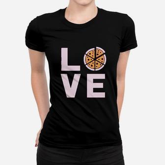 Love Pizza Funny Gift Idea For Pizza Lovers Women T-shirt | Crazezy