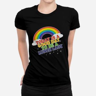 Lunch Lady Back To School Rainbow Women T-shirt | Crazezy UK