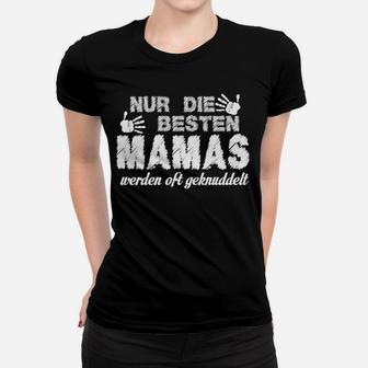 Lustiges Damen Frauen Tshirt Beste Mamas werden oft geknuddelt, Ideal für Muttertag - Seseable