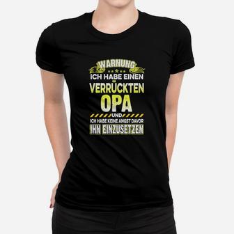 Lustiges Frauen Tshirt Warnung: Verrückter Opa, Humorvolles Geschenk - Seseable