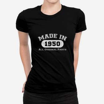 Made In 1950 All Original Parts Funny 70Th Birthday Gift Women T-shirt | Crazezy UK