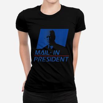 Mail In President Women T-shirt - Monsterry AU