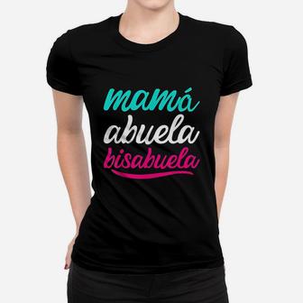 Mama Abuela Bisabuela Spanish Women T-shirt | Crazezy