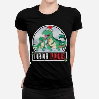 Mama Claws Mom T-Rex Dinosaur Matching Family Christmas Women T-shirt | Crazezy CA